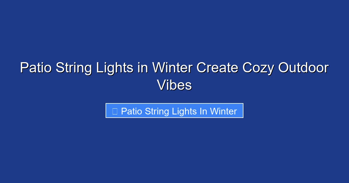 Patio String Lights in Winter Create Cozy Outdoor Vibes