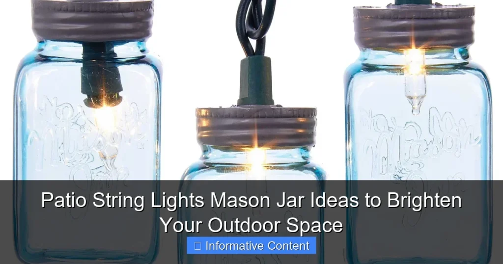 Patio String Lights Mason Jar Ideas to Brighten Your Outdoor Space