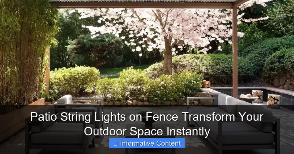 Patio String Lights on Fence Transform Your Outdoor Space Instantly