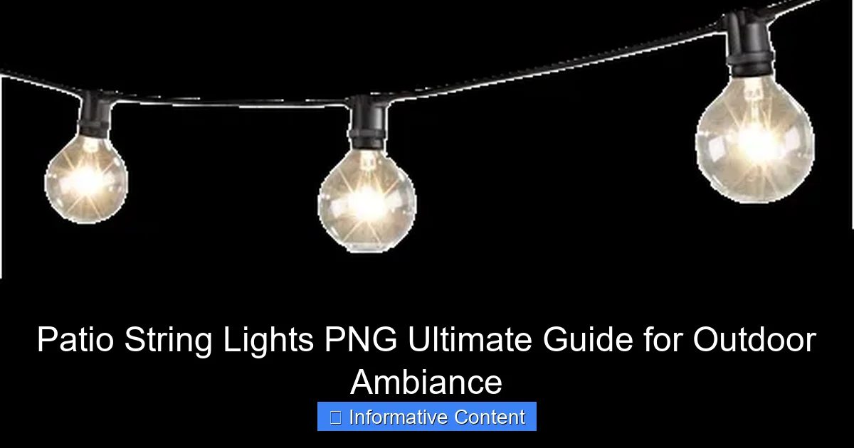 Patio String Lights PNG Ultimate Guide for Outdoor Ambiance