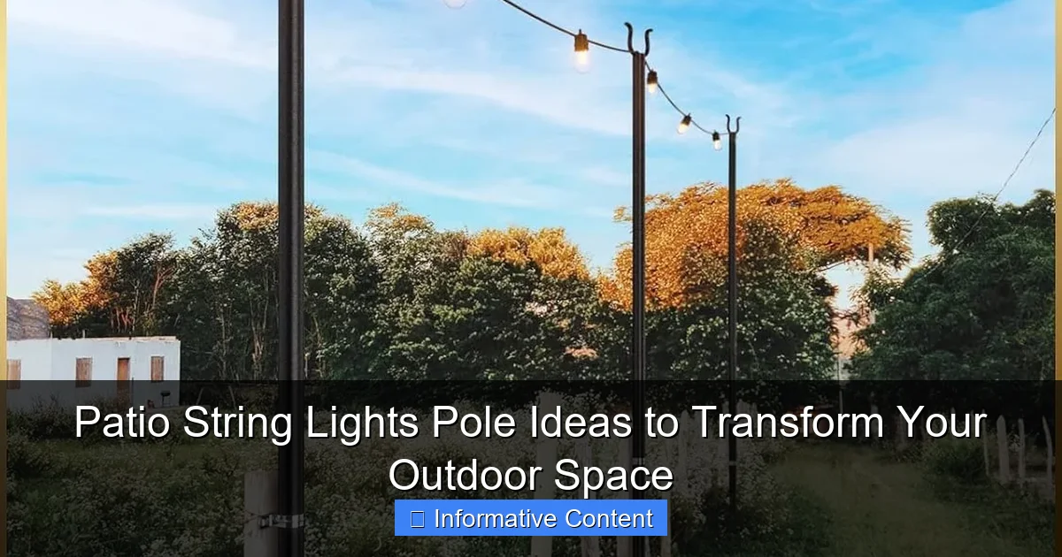 Patio String Lights Pole Ideas to Transform Your Outdoor Space