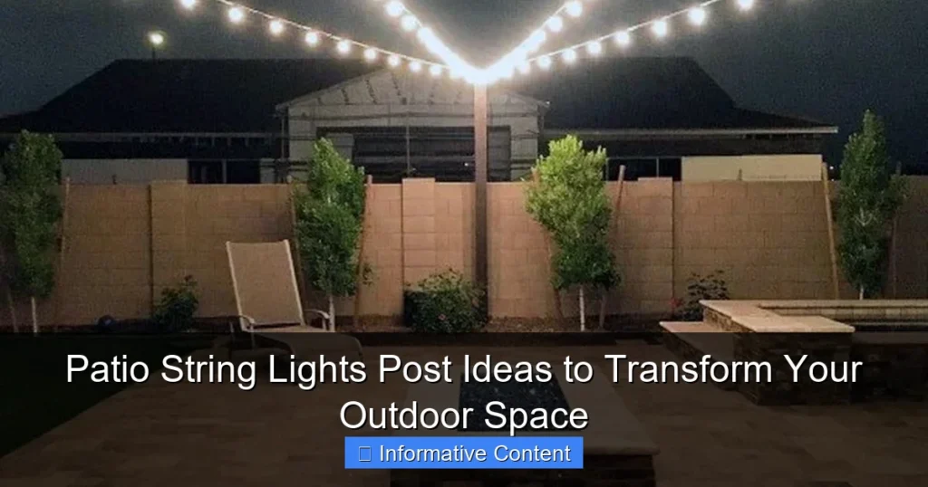 Patio String Lights Post Ideas to Transform Your Outdoor Space