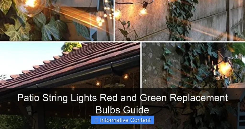 Patio String Lights Red and Green Replacement Bulbs Guide