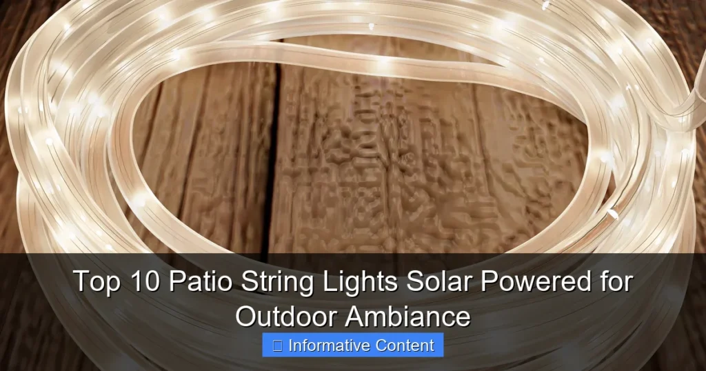 Top 10 Patio String Lights Solar Powered for Outdoor Ambiance