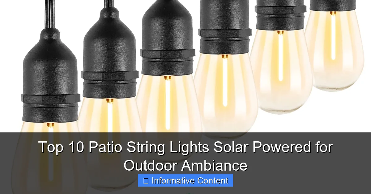 Top 10 Patio String Lights Solar Powered for Outdoor Ambiance
