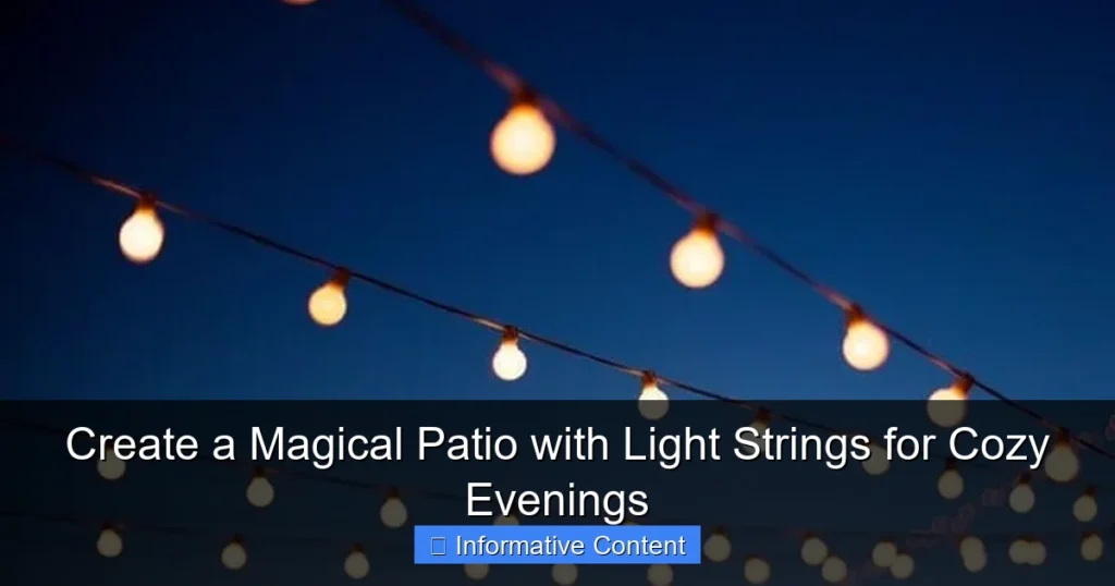 Create a Magical Patio with Light Strings for Cozy Evenings