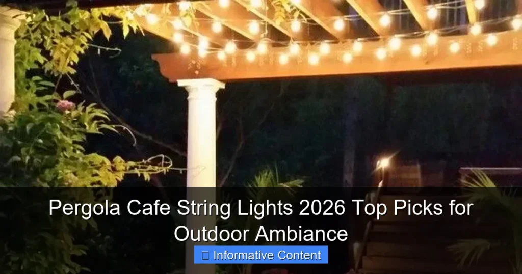 Pergola Cafe String Lights 2026 Top Picks for Outdoor Ambiance