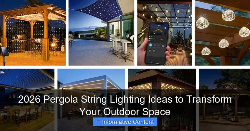 2026 Pergola String Lighting Ideas to Transform Your Outdoor Space