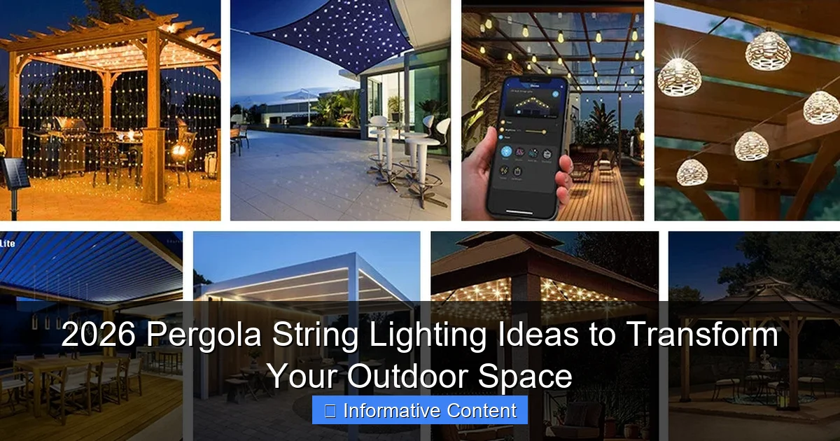 2026 Pergola String Lighting Ideas to Transform Your Outdoor Space