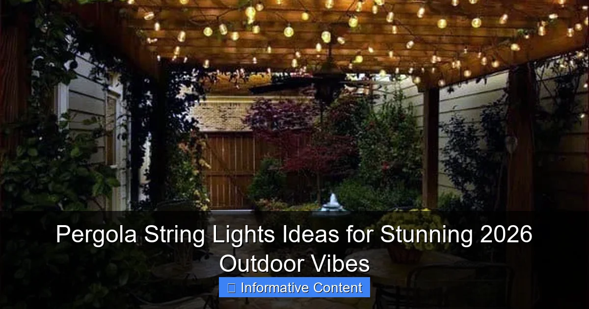 Pergola String Lights Ideas for Stunning 2026 Outdoor Vibes