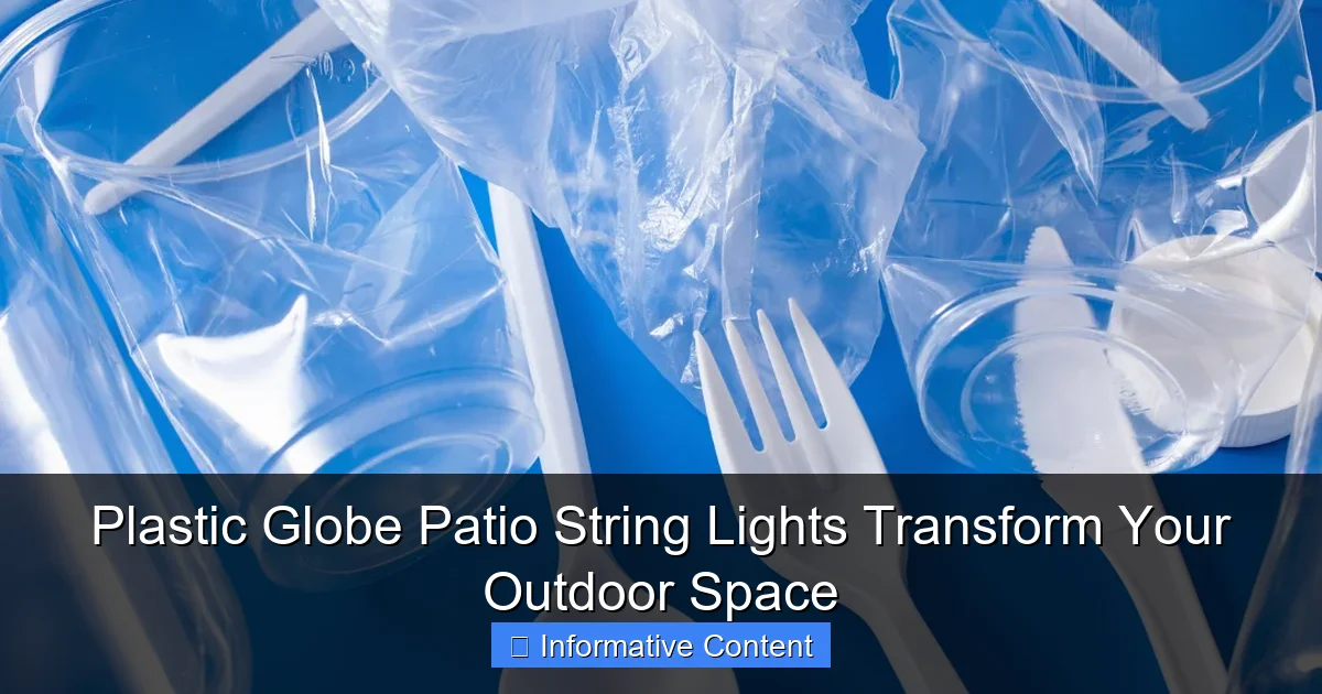 Plastic Globe Patio String Lights Transform Your Outdoor Space