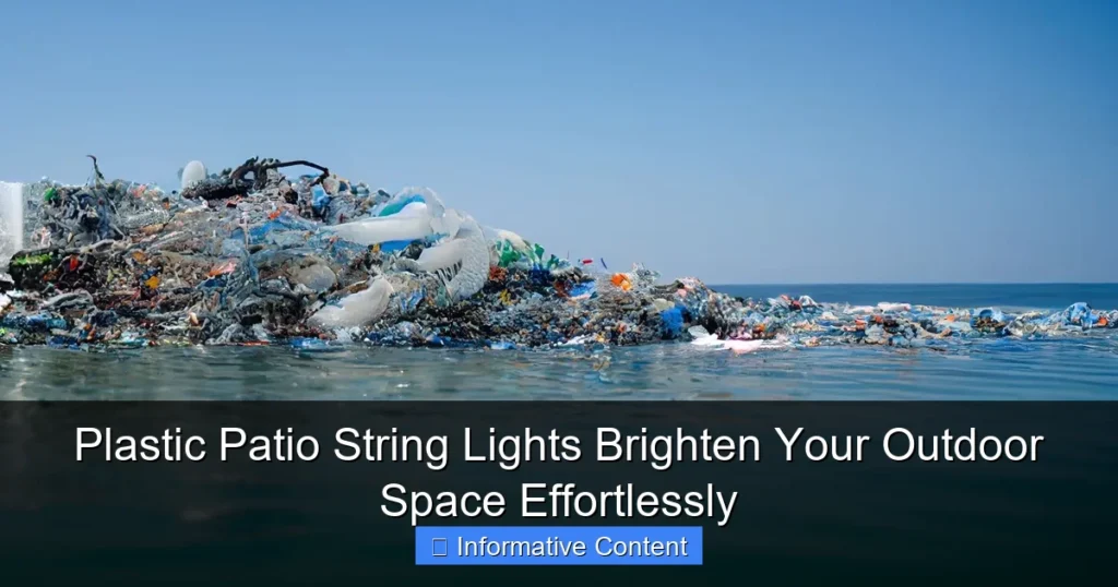 Plastic Patio String Lights Brighten Your Outdoor Space Effortlessly