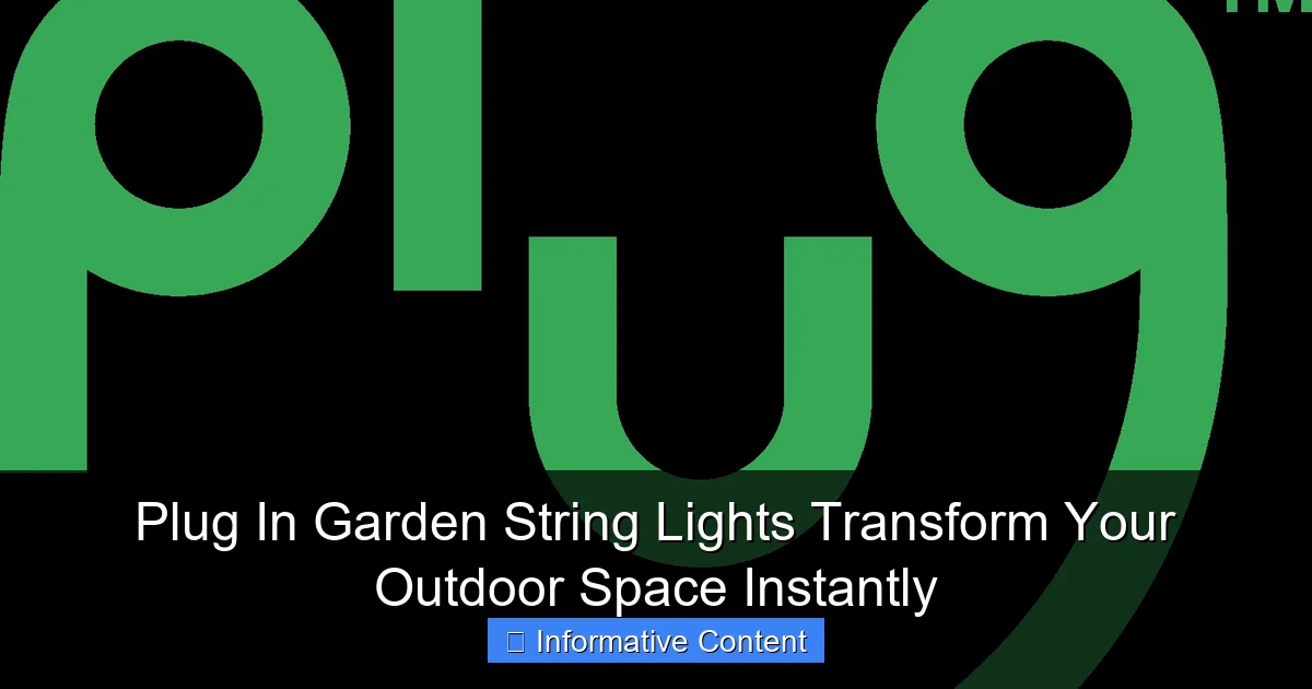 Plug In Garden String Lights Transform Your Outdoor Space Instantly