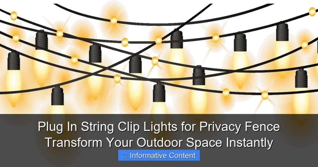 Plug In String Clip Lights for Privacy Fence Transform Your Outdoor Space Instantly