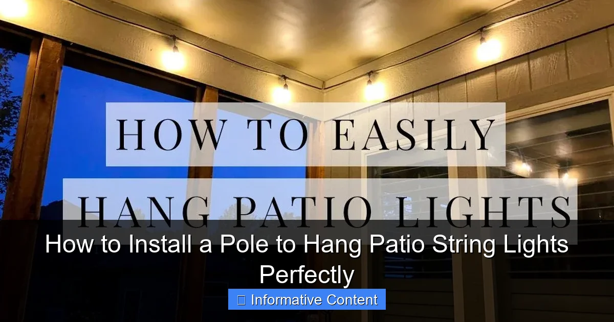 How to Install a Pole to Hang Patio String Lights Perfectly