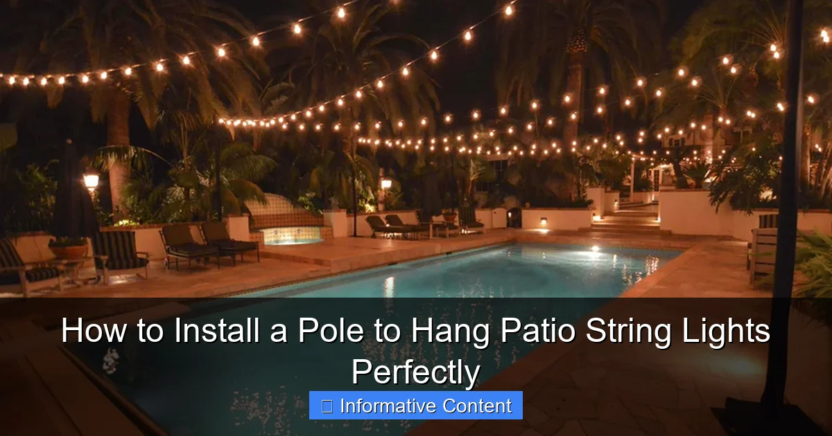 How to Install a Pole to Hang Patio String Lights Perfectly
