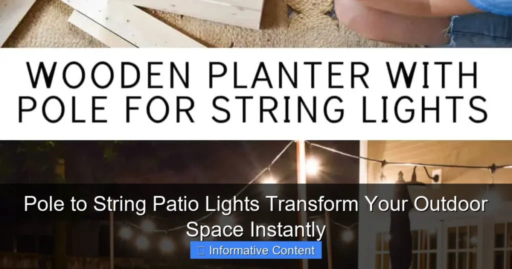 Pole to String Patio Lights Transform Your Outdoor Space Instantly