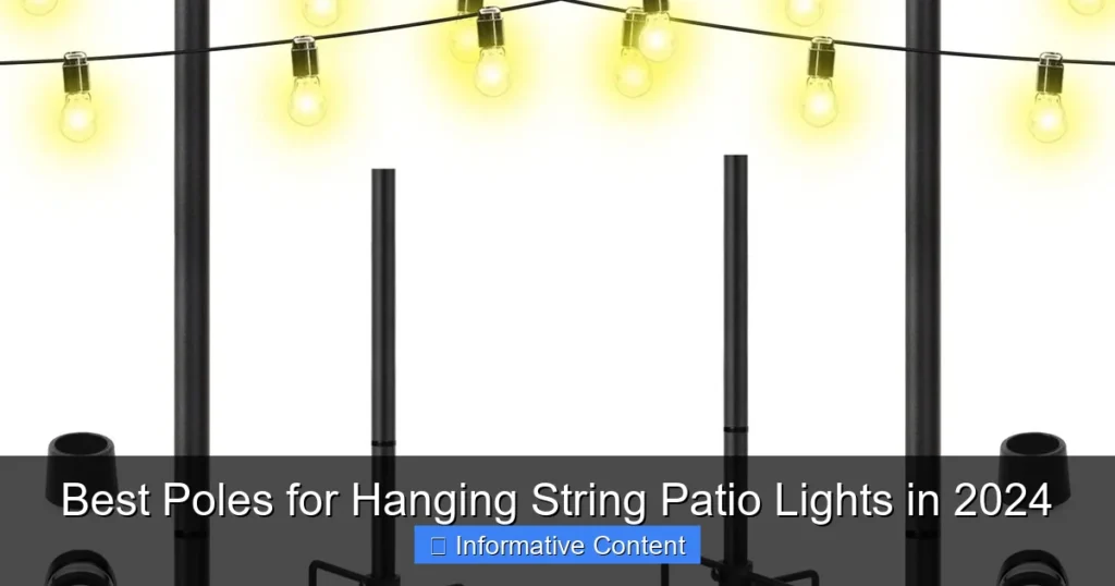 Best Poles for Hanging String Patio Lights in 2024