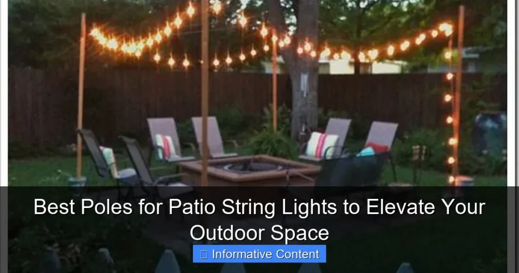 Best Poles for Patio String Lights to Elevate Your Outdoor Space