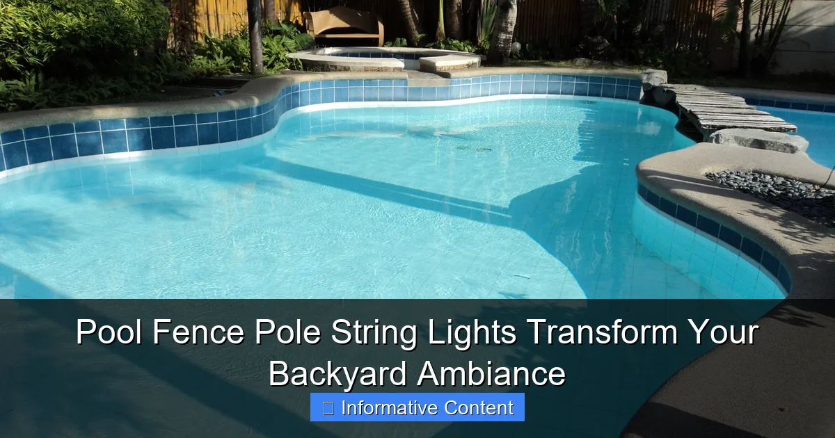 Pool Fence Pole String Lights Transform Your Backyard Ambiance