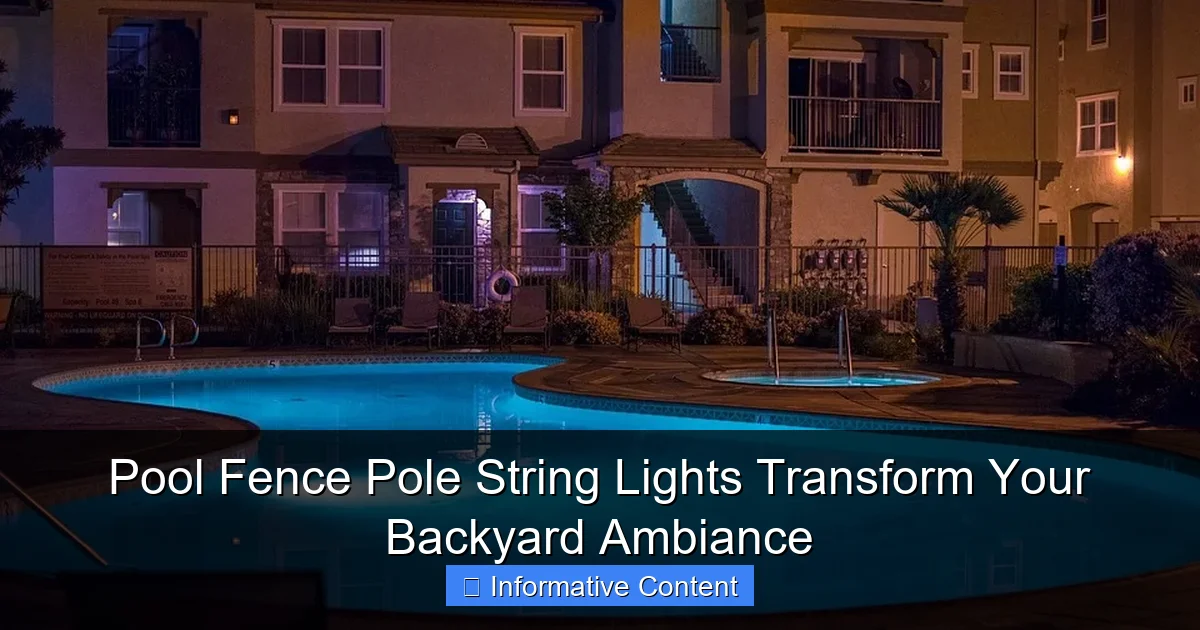 Pool Fence Pole String Lights Transform Your Backyard Ambiance