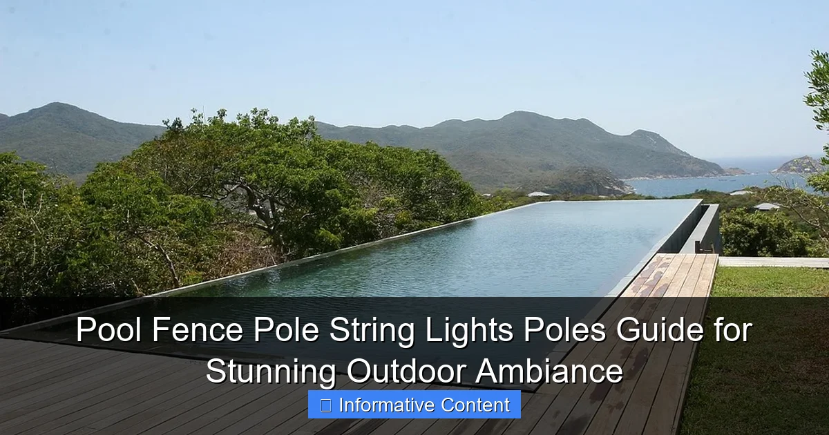 Pool Fence Pole String Lights Poles Guide for Stunning Outdoor Ambiance