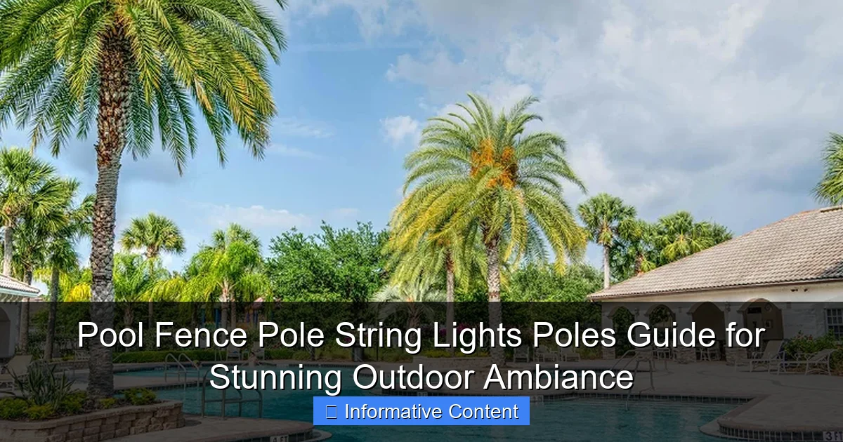 Pool Fence Pole String Lights Poles Guide for Stunning Outdoor Ambiance