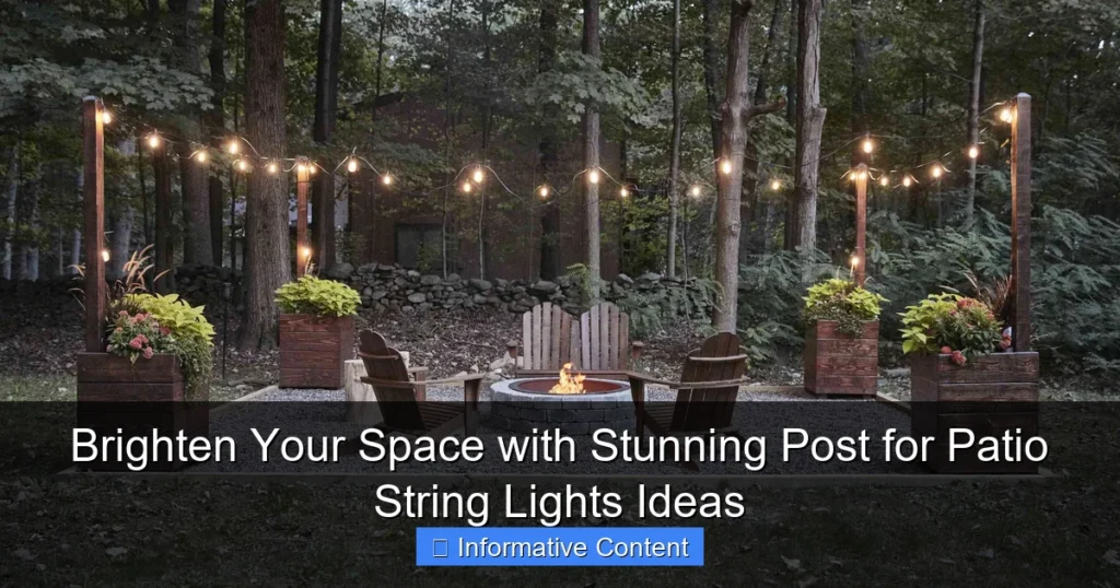 Brighten Your Space with Stunning Post for Patio String Lights Ideas