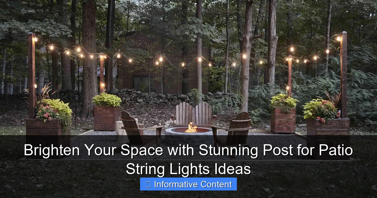 Brighten Your Space with Stunning Post for Patio String Lights Ideas