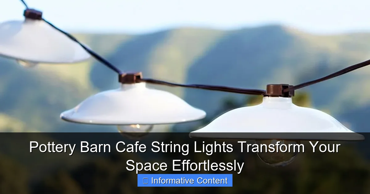Pottery Barn Cafe String Lights Transform Your Space Effortlessly