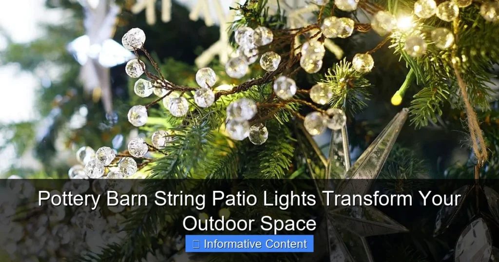 Pottery Barn String Patio Lights Transform Your Outdoor Space