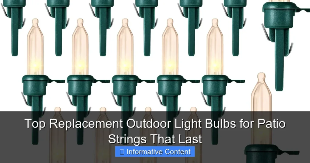 Top Replacement Outdoor Light Bulbs for Patio Strings That Last