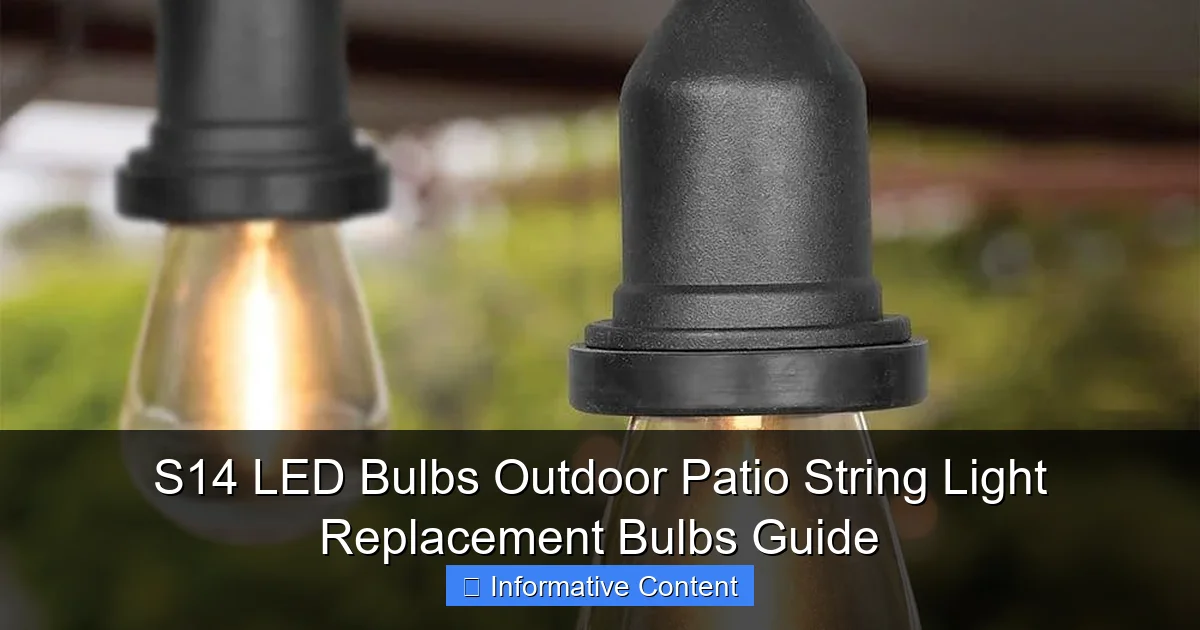 S14 LED Bulbs Outdoor Patio String Light Replacement Bulbs Guide