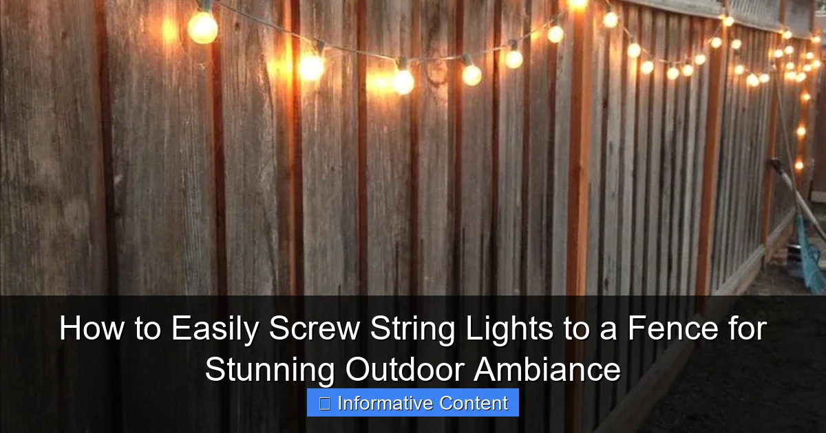 How to Easily Screw String Lights to a Fence for Stunning Outdoor Ambiance