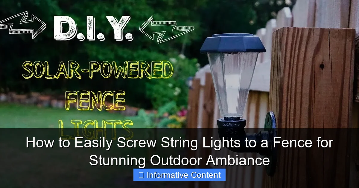 How to Easily Screw String Lights to a Fence for Stunning Outdoor Ambiance