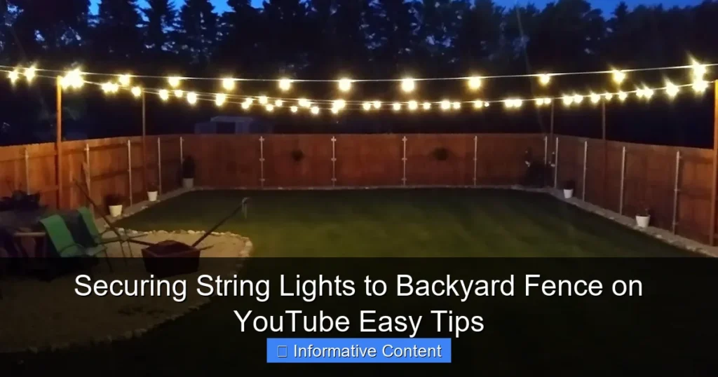 Securing String Lights to Backyard Fence on YouTube Easy Tips