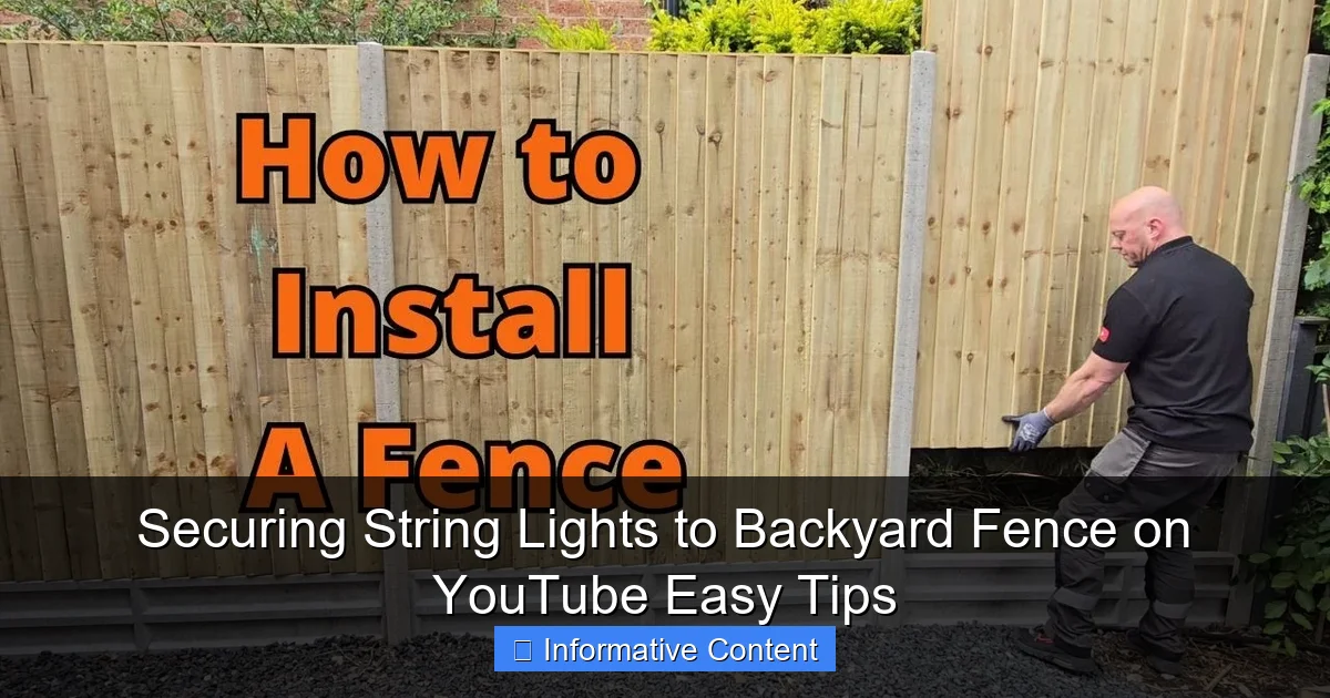 Securing String Lights to Backyard Fence on YouTube Easy Tips