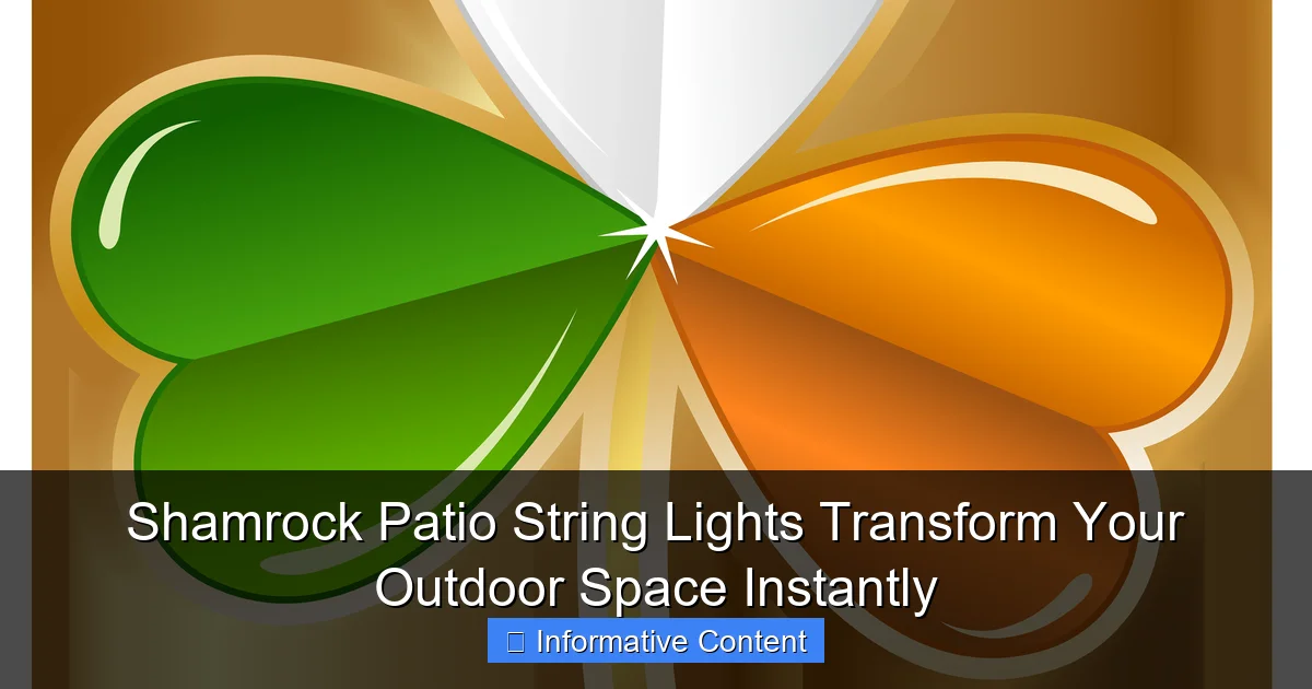 Shamrock Patio String Lights Transform Your Outdoor Space Instantly