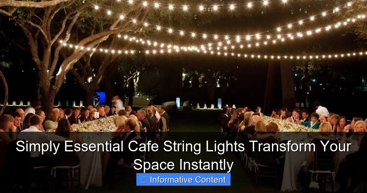 Simply Essential Cafe String Lights Transform Your Space Instantly