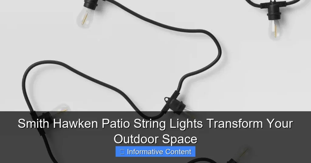 Smith Hawken Patio String Lights Transform Your Outdoor Space