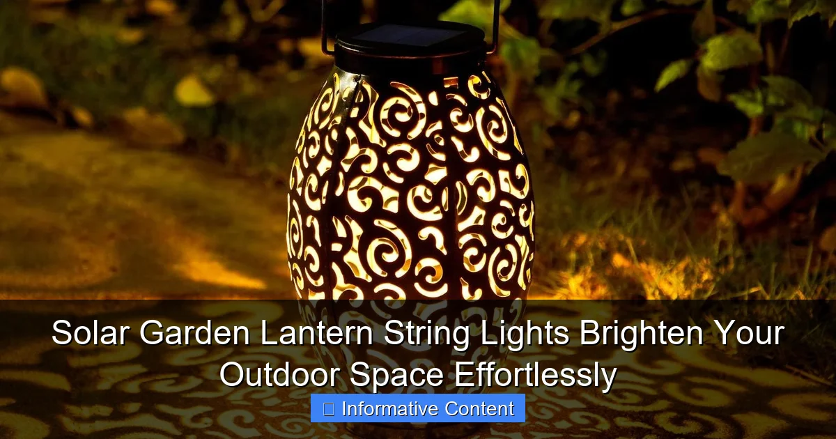 Solar Garden Lantern String Lights Brighten Your Outdoor Space Effortlessly