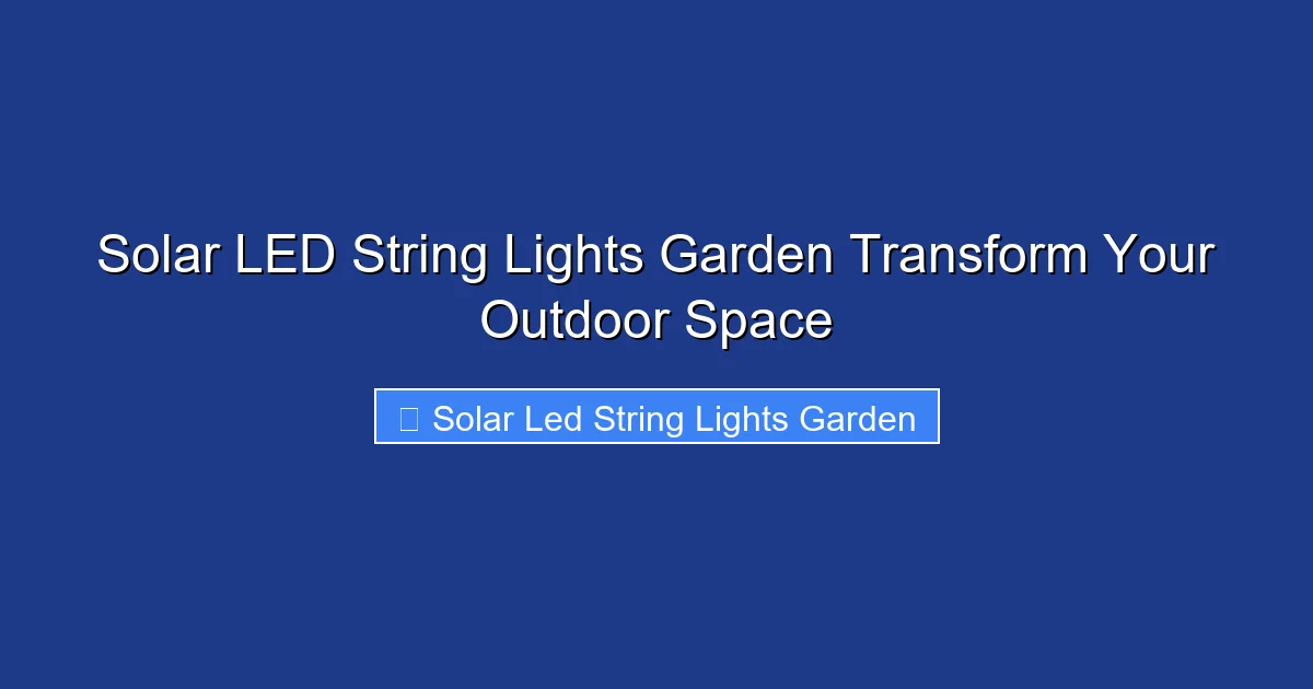 Solar LED String Lights Garden Transform Your Outdoor Space