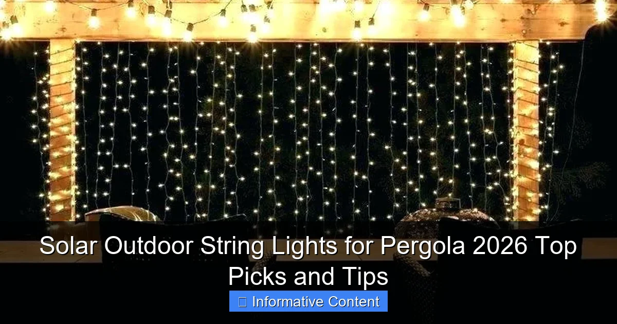 Solar Outdoor String Lights for Pergola 2026 Top Picks and Tips