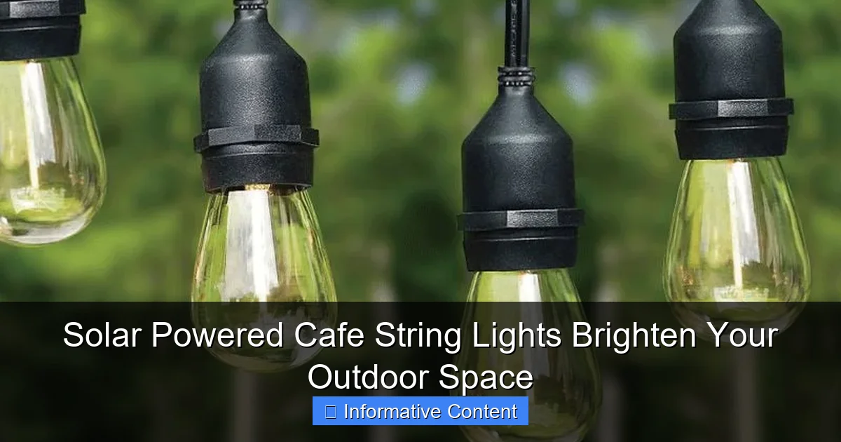 Solar Powered Cafe String Lights Brighten Your Outdoor Space