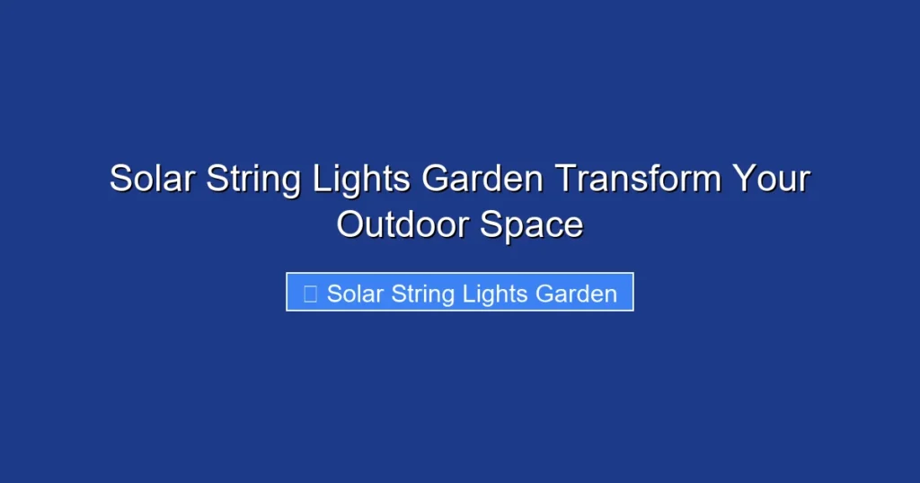 Solar String Lights Garden Transform Your Outdoor Space