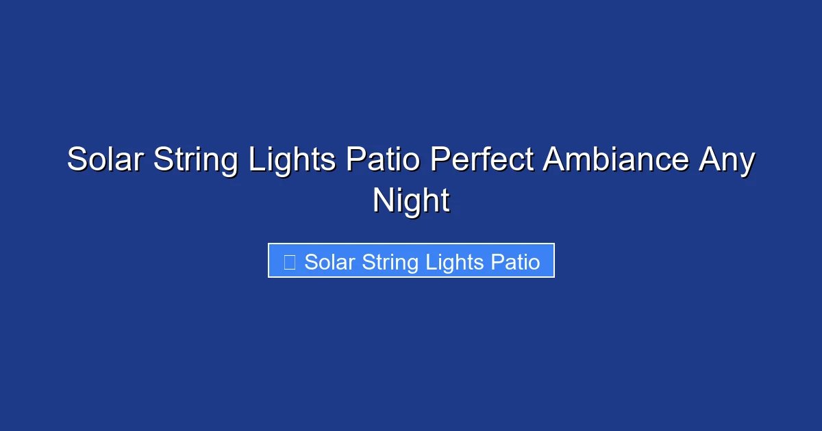 Solar String Lights Patio Perfect Ambiance Any Night