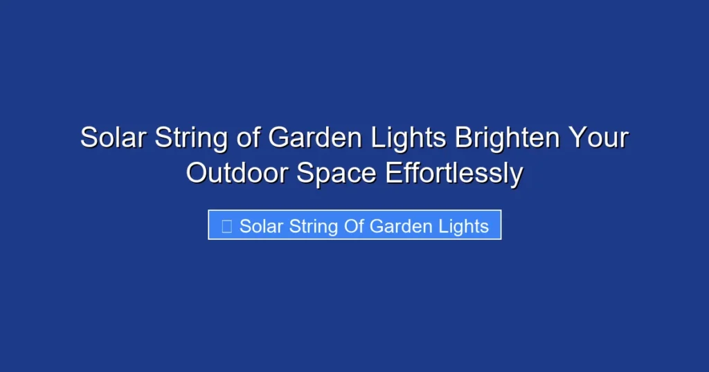 Solar String of Garden Lights Brighten Your Outdoor Space Effortlessly