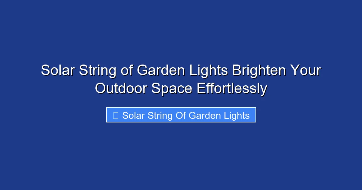 Solar String of Garden Lights Brighten Your Outdoor Space Effortlessly