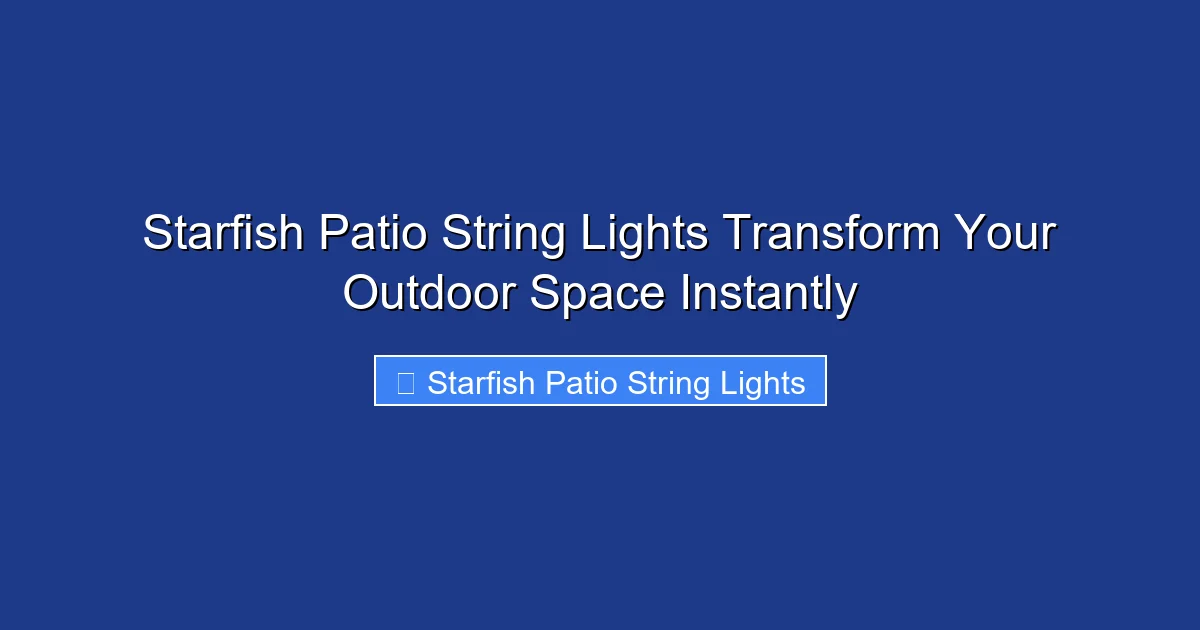 Starfish Patio String Lights Transform Your Outdoor Space Instantly