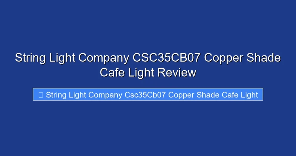 String Light Company CSC35CB07 Copper Shade Cafe Light Review